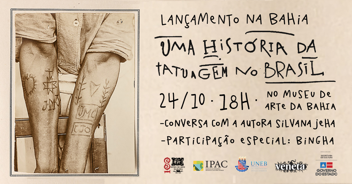 Convite: lançamento do livro UMA HISTÓRIA DA TATUAGEM NO BRASIL da historiadora Silvana Jeha.